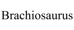 BRACHIOSAURUS trademark