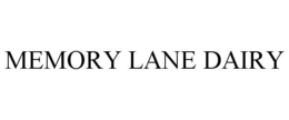 MEMORY LANE DAIRY trademark
