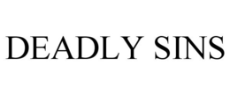 DEADLY SINS trademark