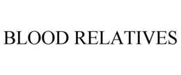 BLOOD RELATIVES trademark