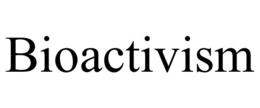 BIOACTIVISM trademark