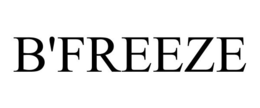 B'FREEZE trademark
