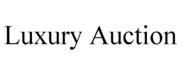 LUXURY AUCTION trademark