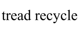 TREAD RECYCLE trademark