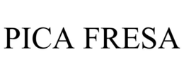 PICA FRESA trademark