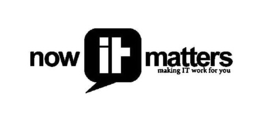 NOW IT MATTERS MAKING IT WORK FOR YOU trademark