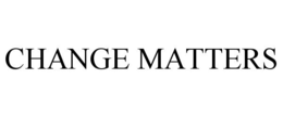 CHANGE MATTERS trademark