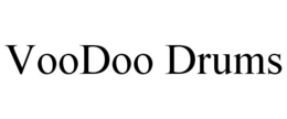 VOODOO DRUMS trademark