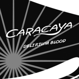 CARACAYA DELIRIUM BLOOD trademark