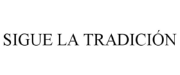 SIGUE LA TRADICIÓN trademark