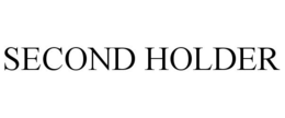 SECOND HOLDER trademark