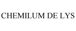 CHEMILUM DE LYS trademark
