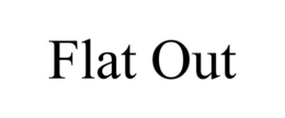 FLAT OUT trademark