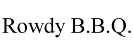 ROWDY B.B.Q. trademark