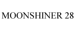 MOONSHINER 28 trademark