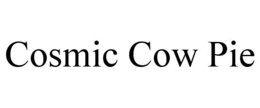 COSMIC COW PIE trademark