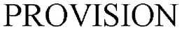 PROVISION trademark