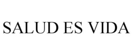SALUD ES VIDA trademark
