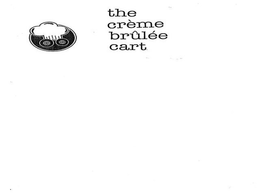 THE CREME BRULEE CART trademark