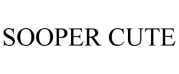 SOOPER CUTE trademark