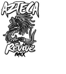 AZTECA REVIVE MIX trademark