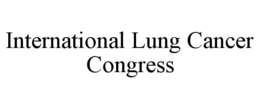 INTERNATIONAL LUNG CANCER CONGRESS trademark