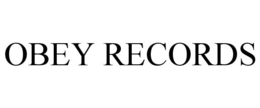 OBEY RECORDS trademark