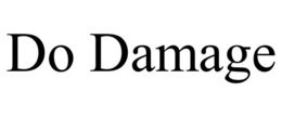 DO DAMAGE trademark