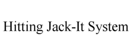 HITTING JACK-IT SYSTEM trademark