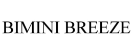 BIMINI BREEZE trademark