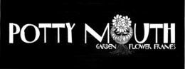 POTTY MOUTH GARDEN FLOWER FRAMES trademark