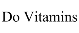 DO VITAMINS trademark