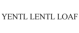 YENTL LENTL LOAF trademark