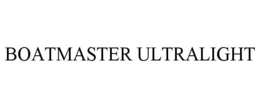 BOATMASTER ULTRALIGHT trademark