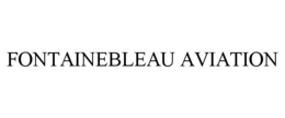 FONTAINEBLEAU AVIATION trademark