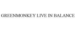 GREENMONKEY LIVE IN BALANCE trademark