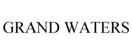 GRAND WATERS trademark
