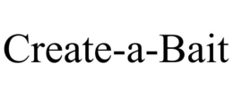 CREATE-A-BAIT trademark