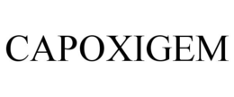 CAPOXIGEM trademark