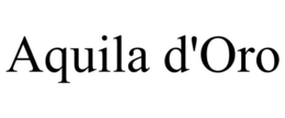 AQUILA D'ORO trademark