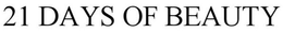 21 DAYS OF BEAUTY trademark
