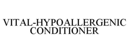 VITAL-HYPOALLERGENIC CONDITIONER trademark