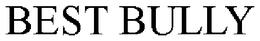 BEST BULLY trademark