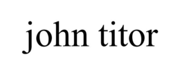 JOHN TITOR trademark