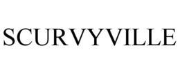 SCURVYVILLE trademark