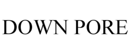 DOWN PORE trademark