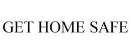 GET HOME SAFE trademark