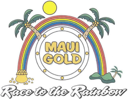 MAUI GOLD RACE TO THE RAINBOW trademark