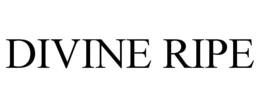 DIVINE RIPE trademark