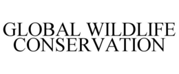 GLOBAL WILDLIFE CONSERVATION trademark